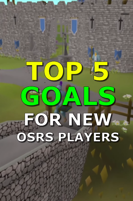 Goals for New Players in OSRS